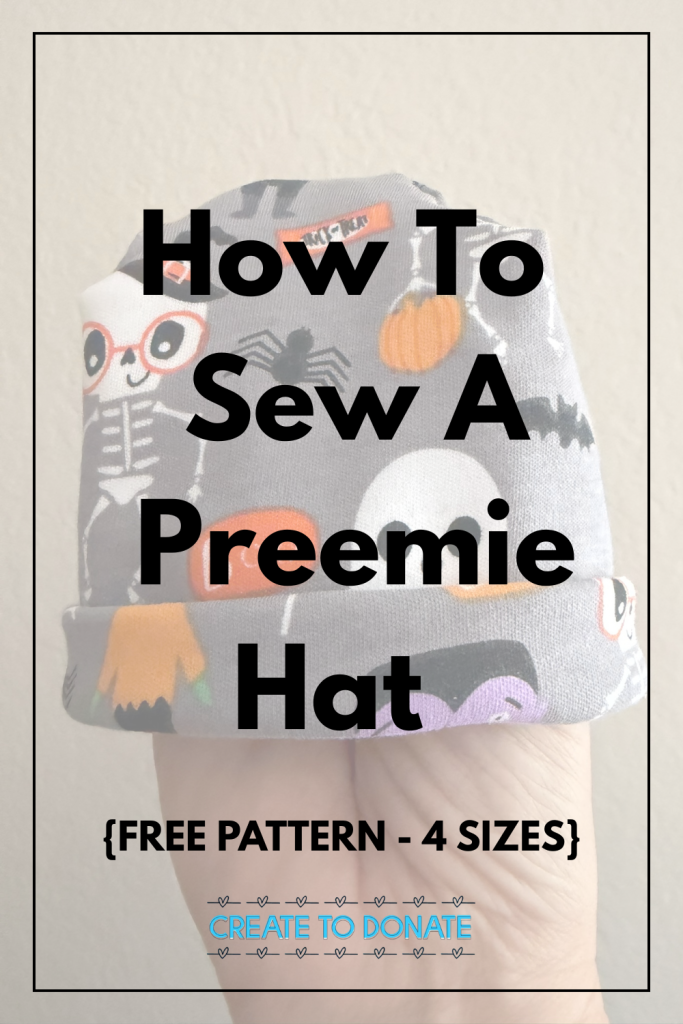 A Pinterest image promoting how to sew a preemie hat and a free pattern. This text is laid over a faded image of a preemie beanie in Halloween knit fabric.